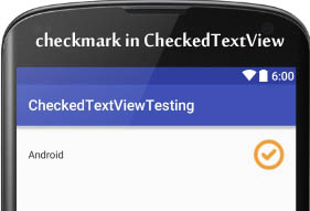 checkmark and checked in CheckedTextView In Android